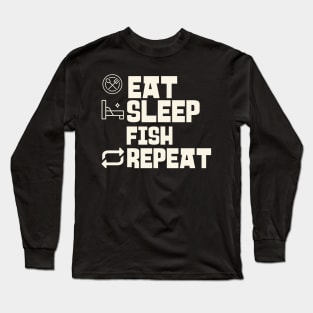 Eat Sleep Fish Repeat Long Sleeve T-Shirt